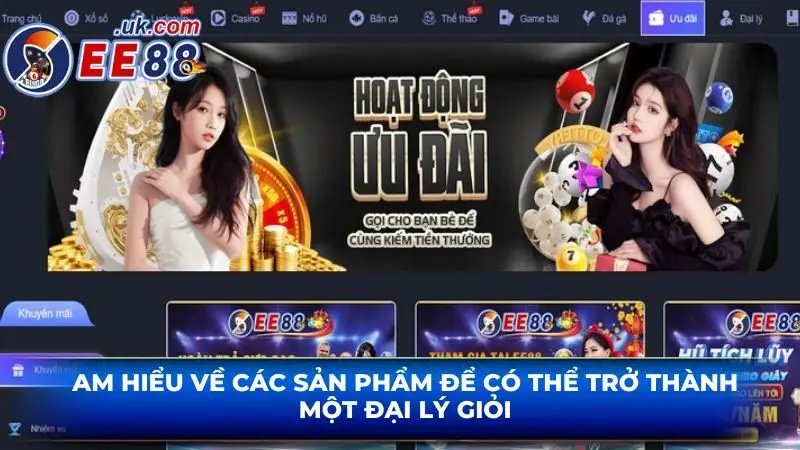 Am hiểu về các sản phẩm để có thể trở thành một đại lý giỏi 
