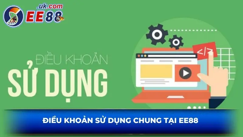 Điều khoản sử dụng chung tại EE88 