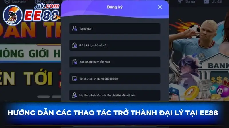 Hướng dẫn các thao tác trở thành đại lý tại EE88 
