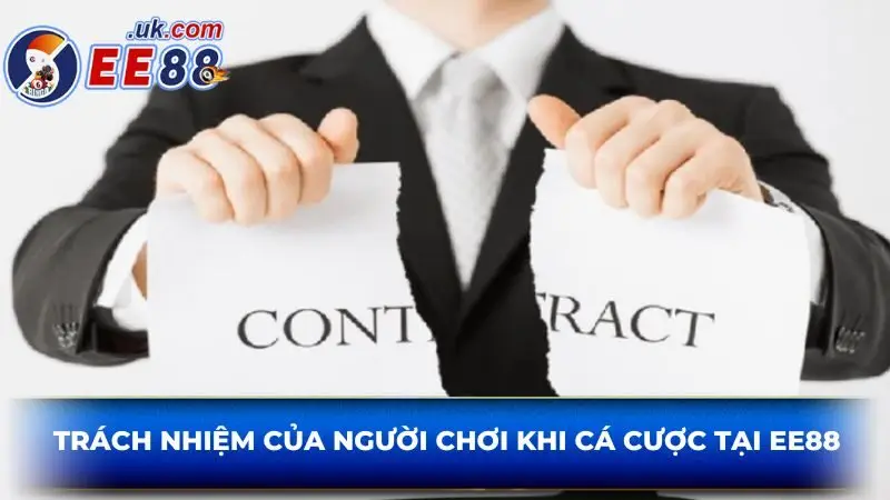 Trách nhiệm của người chơi khi cá cược tại EE88  